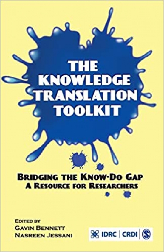 Bennett, Gavin, Jessani, Nasreen Knowledge Translation Toolkit 