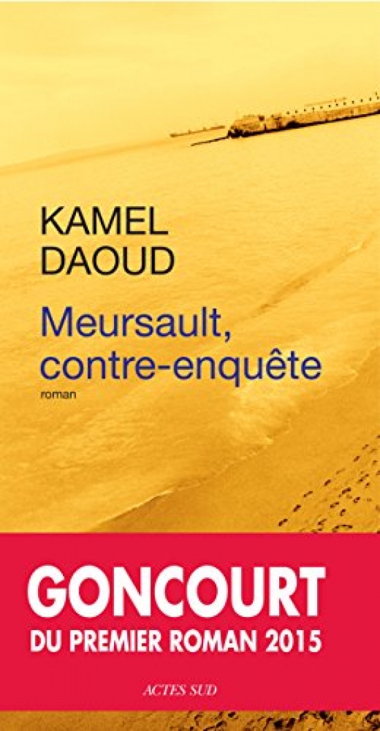 Daoud, Kamel Meursault, contre-enquete 