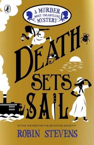 Stevens, Robin Murder Most Unladylike: Death Sets Sail 