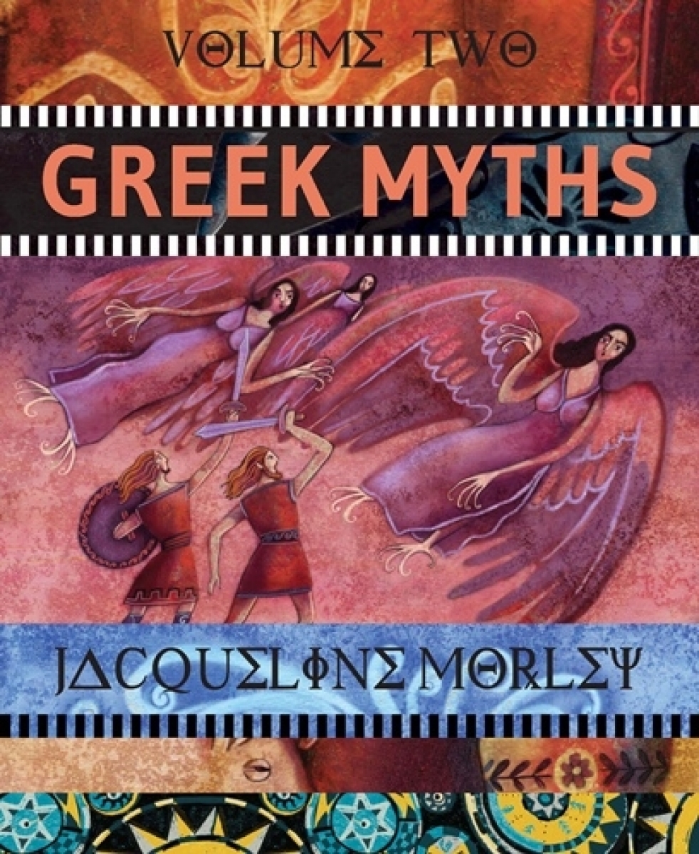 Morley, Jacqueline Myths: Greek Vol. 2 