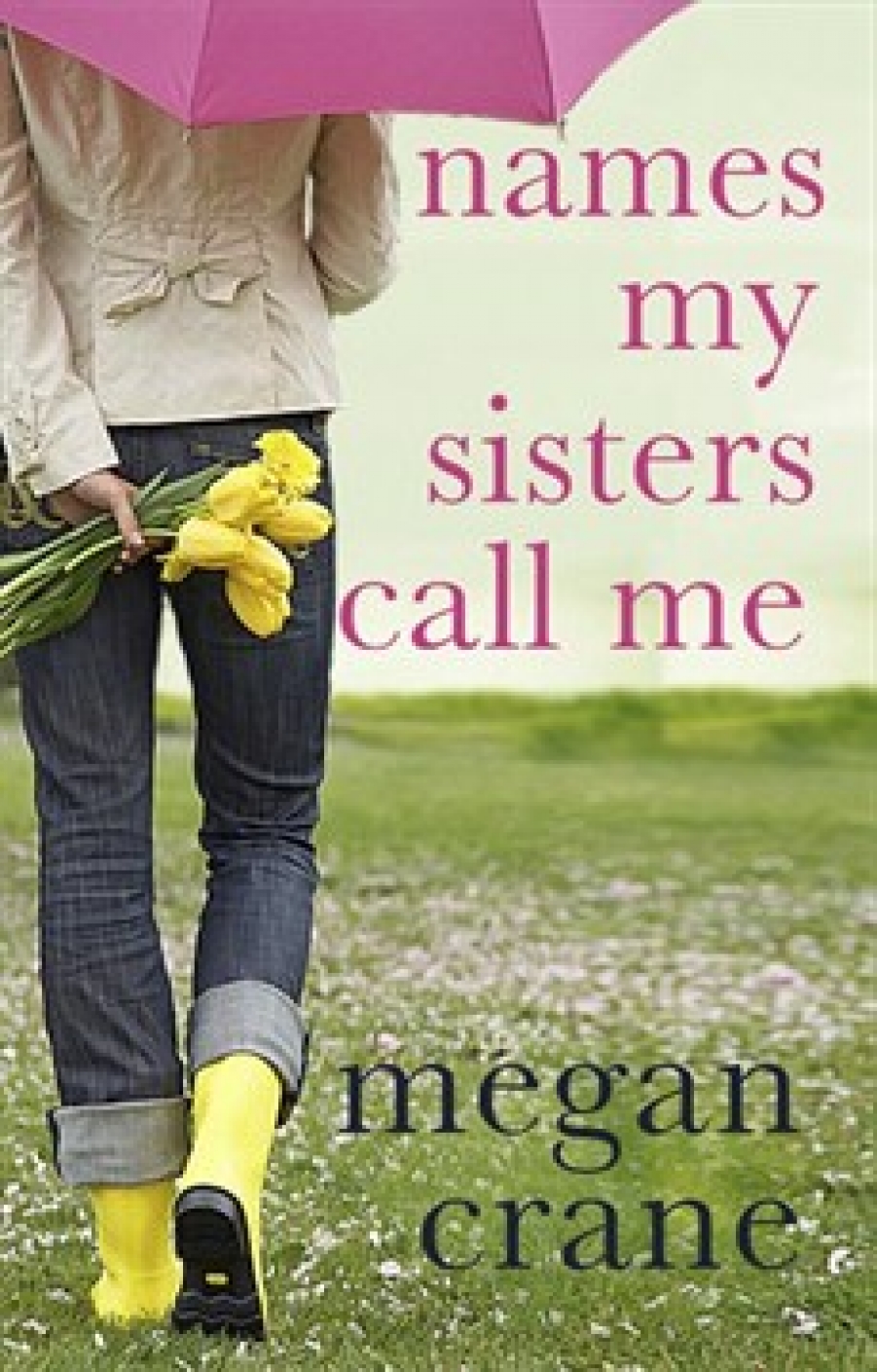 Crane, Megan Names My Sisters Call Me 