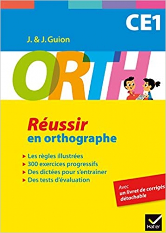 Guion, J. et J. ORTH CE1 - Reussir en orthographe 