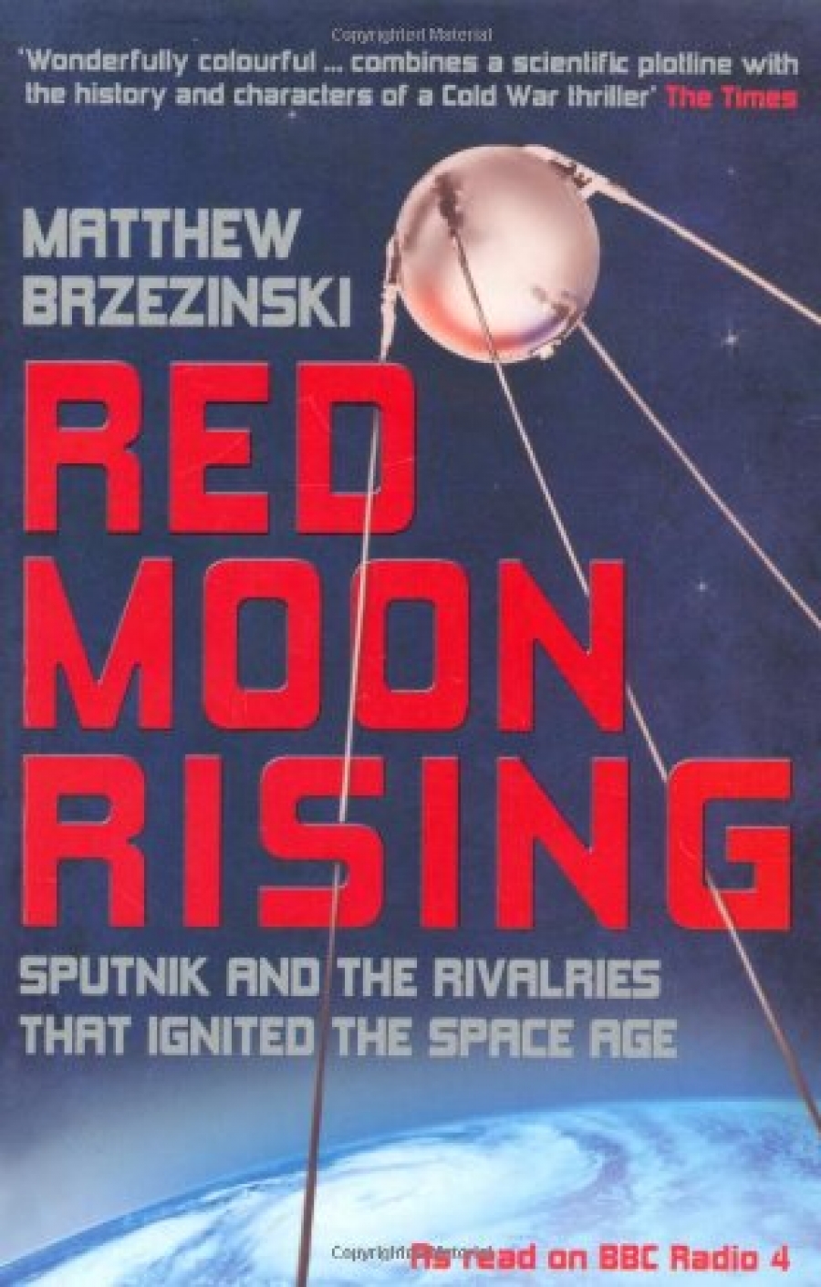 Brzezinski, Matthew Red Moon Rising: Sputnik & Rivalries That Ignited the Space Age 