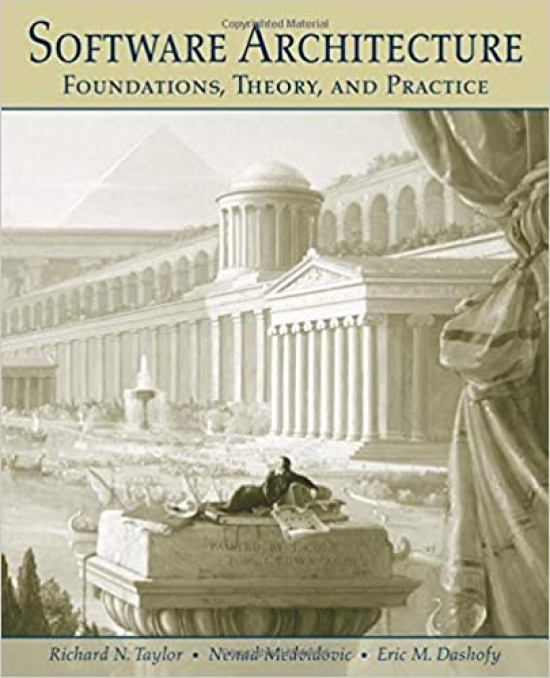 Taylor Software Architecture: Foundations, Theory, and Practice 1st Edition 