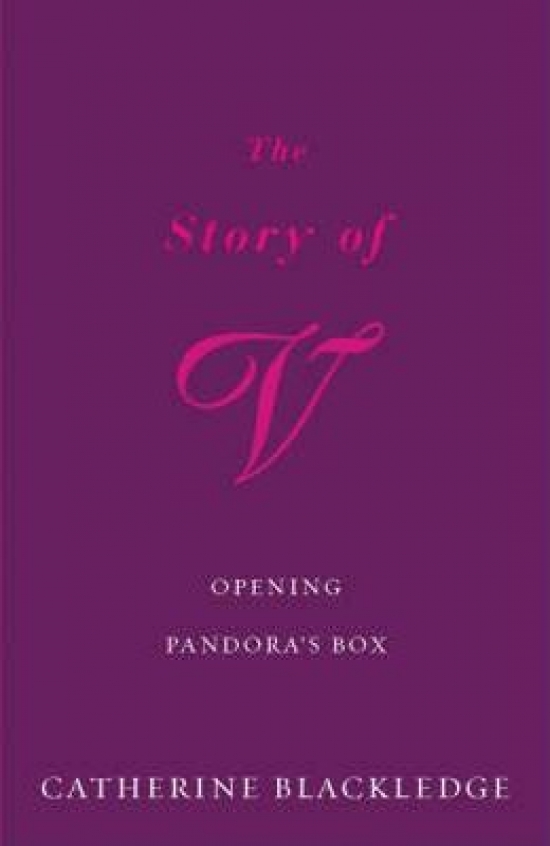 Blackledge, Catherine Story of V: Opening Pandora's Box 