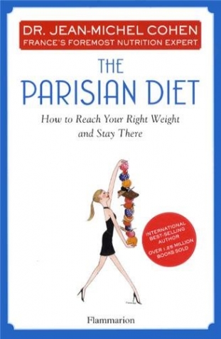 Dr. Cohen, Jean-Michel The Parisian diet : how to reach your right weight and stay there 