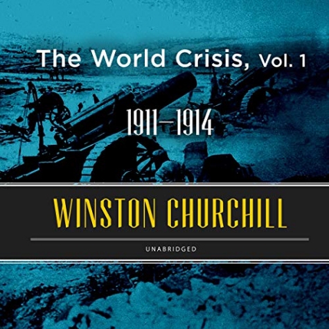 Churchill,Sir Winston S. World Crisis Volume 1 (1911-1914) 