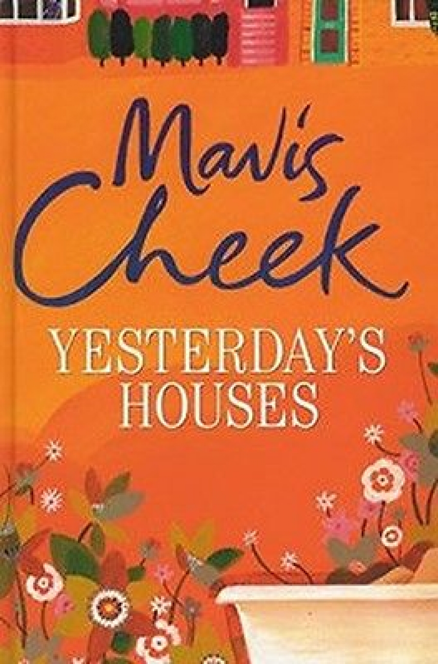 Cheek, Mavis Yesterday's Houses 