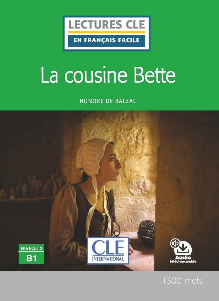 Honore de Balzac En Francais Facile 3 (B1) La cousine Bette + Audio telechargeable 