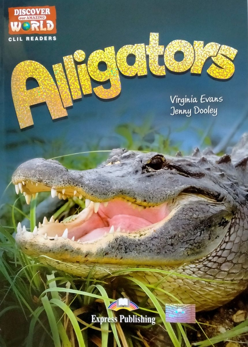 Discover Our Amazing World CLIL Readers Alligators with Cross-Platform Application 