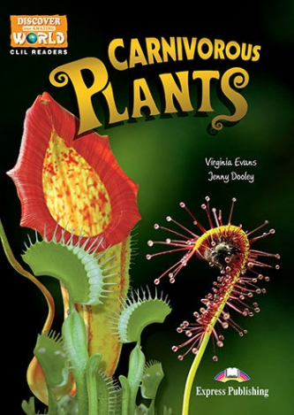 Discover Our Amazing World CLIL Readers Carnivorous Plants Reader with Cross-Platform Application 