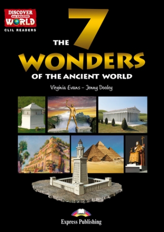Discover Our Amazing World CLIL Readers The 7 Wonders Of The Ancient World Reader with Cross-Platform Application 