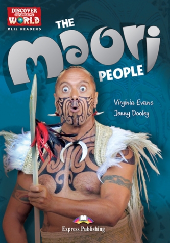 Discover Our Amazing World CLIL Readers The Maori People Reader with Cross-Platform Application 
