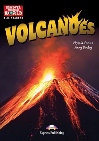 Virginia Evans Discover Our Amazing World CLIL Readers Volcanoes Reader with Cross-Platform Application 