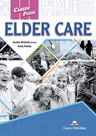 Virginia Evans Career Paths Elder Care Teacher Student's Book with Digibook 