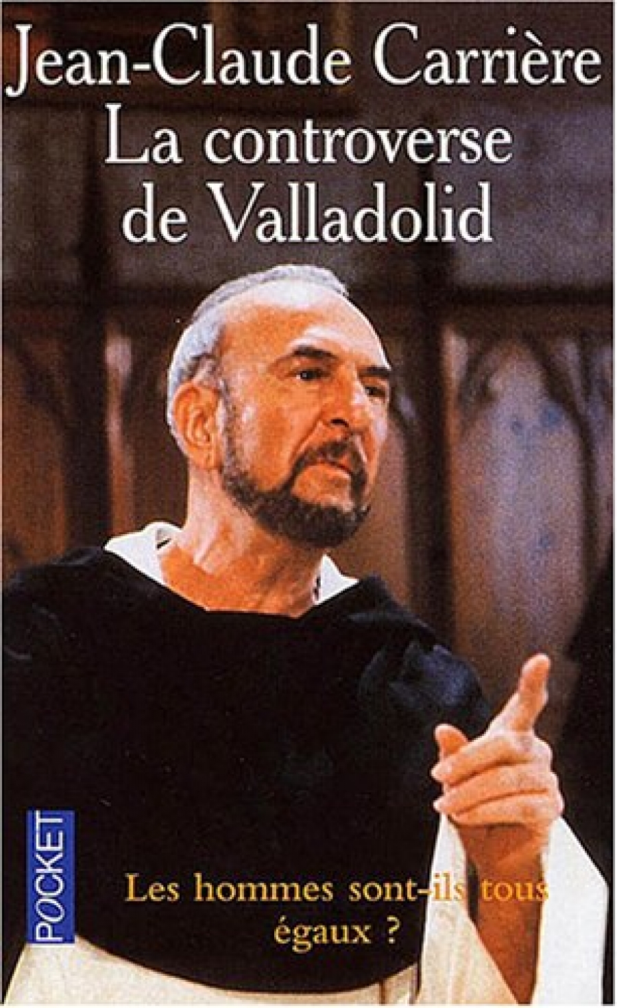 Carriere, Jean-Claude Controverse de Valladolid 