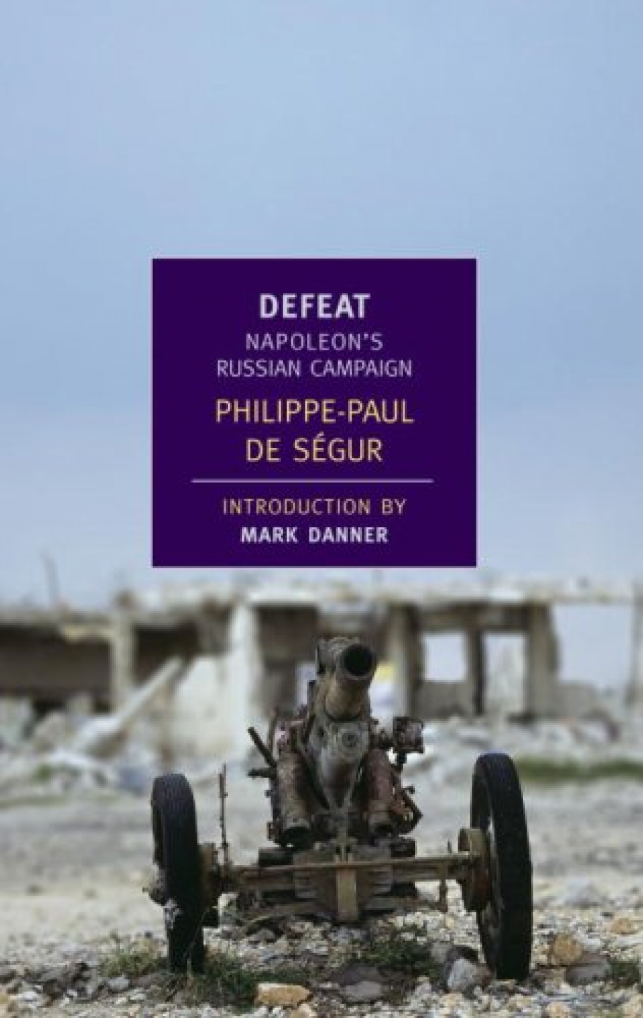 de Segur, Philippe-Paul Defeat: Napoleon's Russian Campaign 