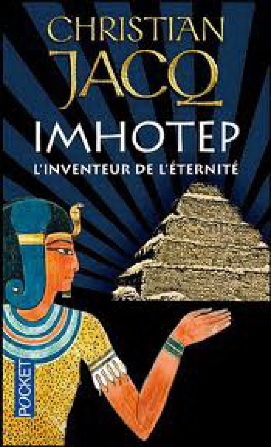 Jacq, Christian Imhotep, l'inventeur de l'eternite : Le secret de la pyramide 