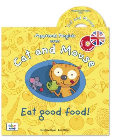 Finnie, S., Bourdais, D. J'apprends l'anglais avec Cat and Mouse + CD- good food 