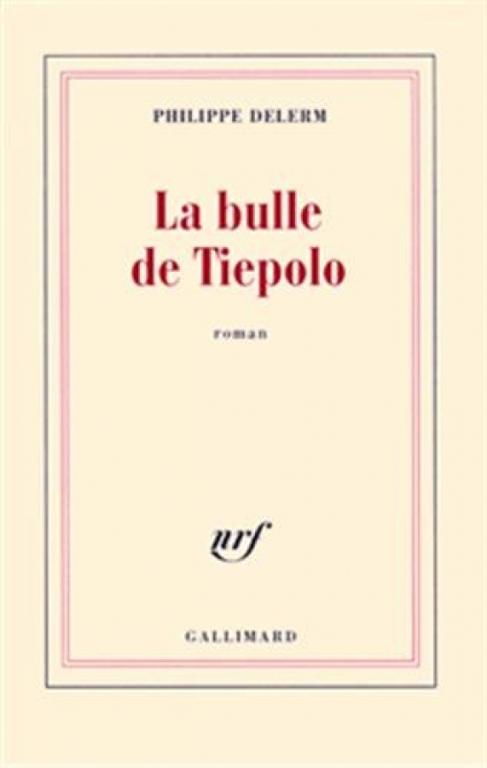 Delerm, P. La bulle de Tiepolo 