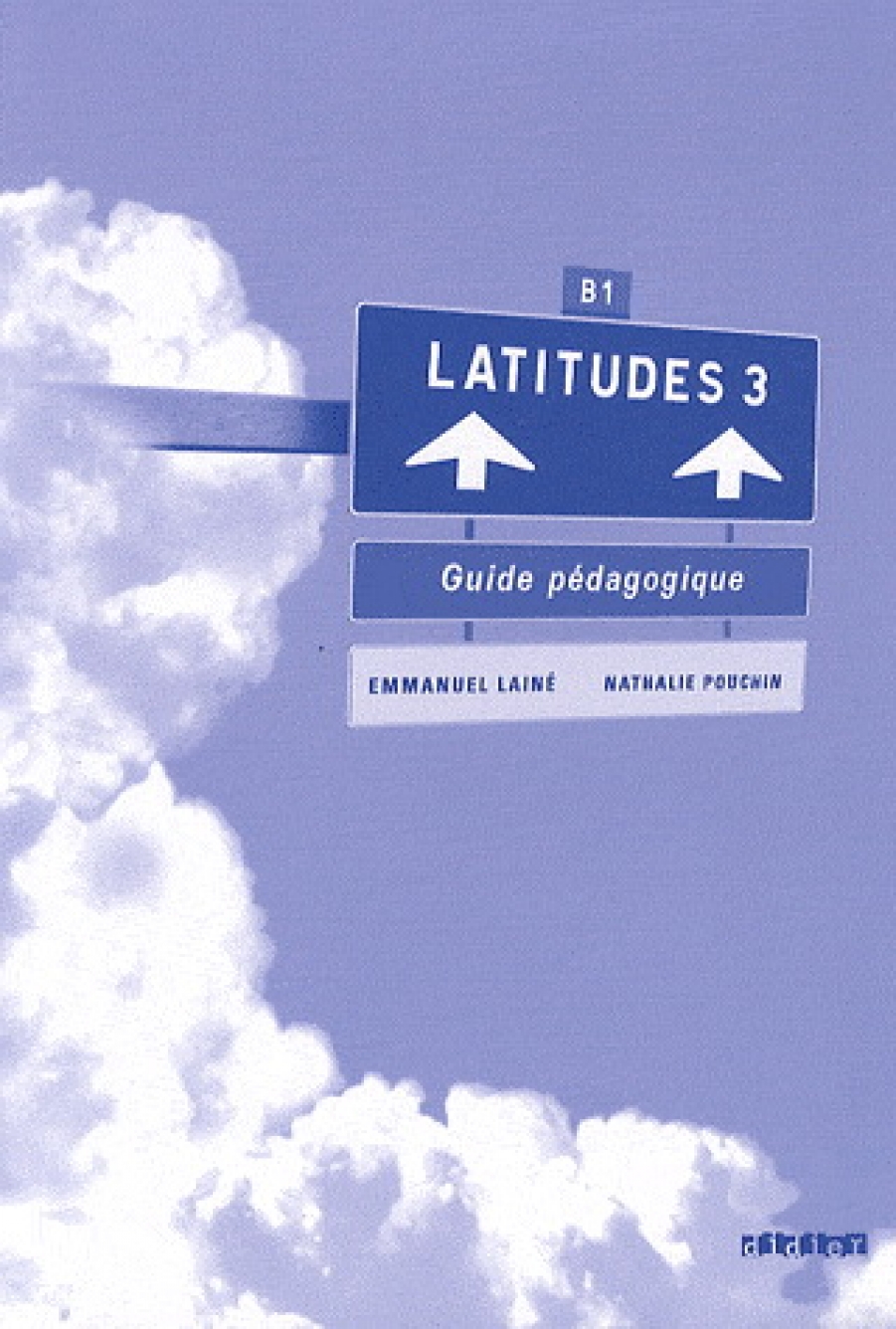 Loiseau, Y., Merieux, R. Latitudes  3 Guide pedagogique 