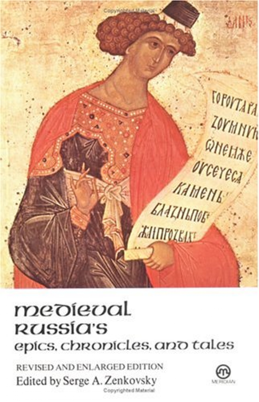 Zenkovsky, Serge (editor) Medieval Russia's Epics, Chronicles & Tales 
