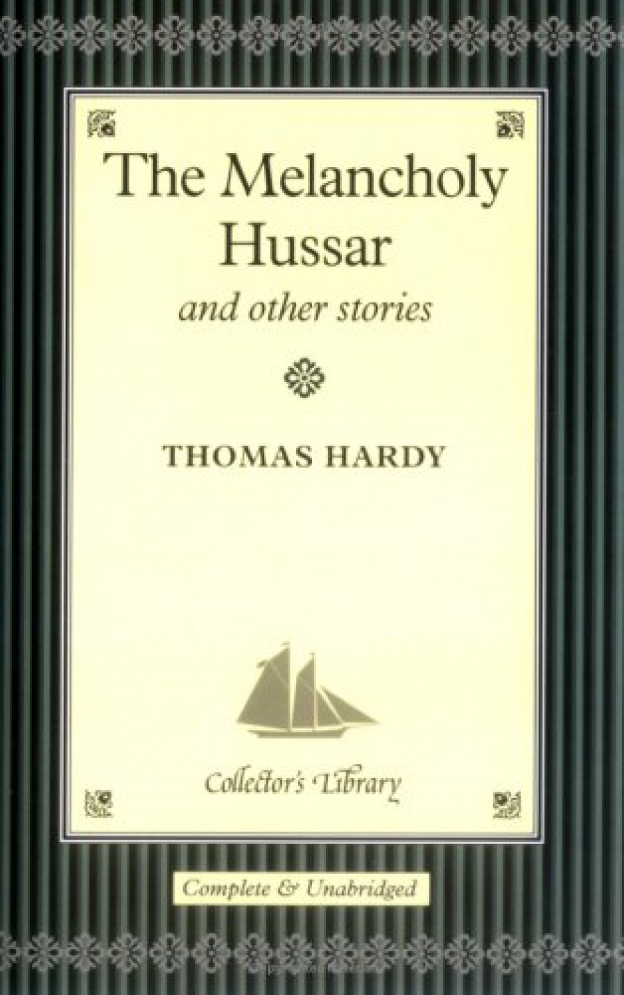 Hardy, Thomas Melancholy Hussar and Other Stories 