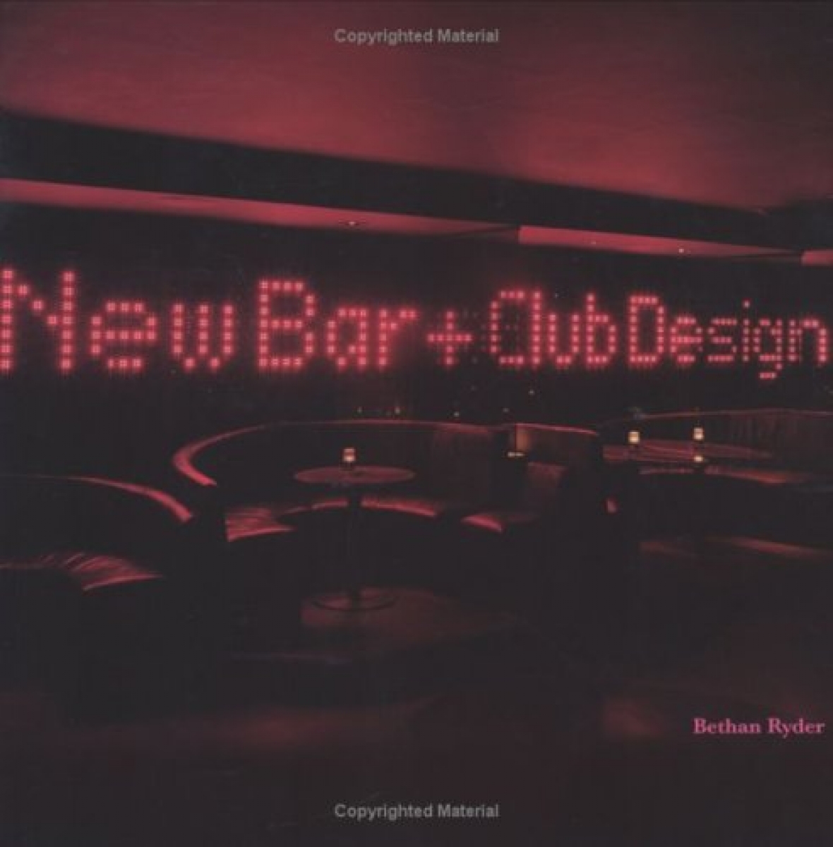Ryder, Bethan New Bar And Club Design 