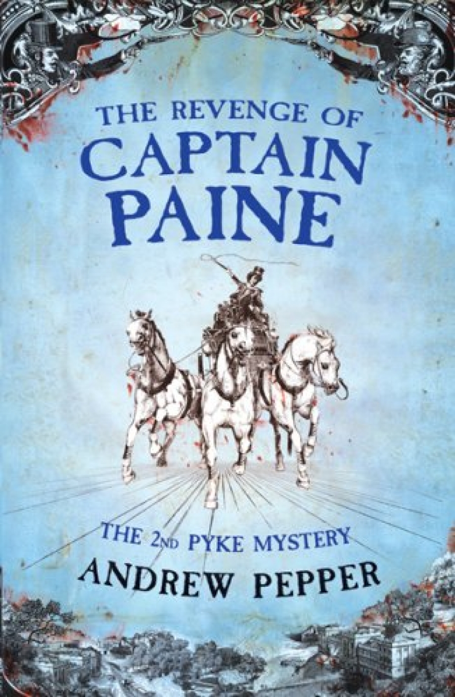 Pepper, Andrew Revenge of Captain Paine 
