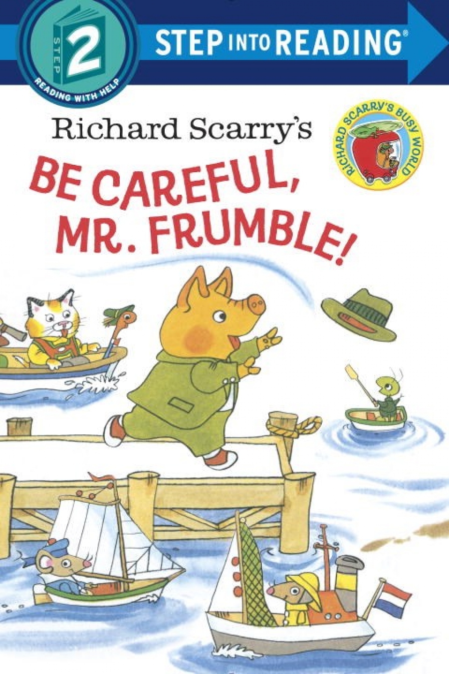 Scarry, Richard Richard Scarry's Be Careful, Mr. Frumble! (Step 2) 