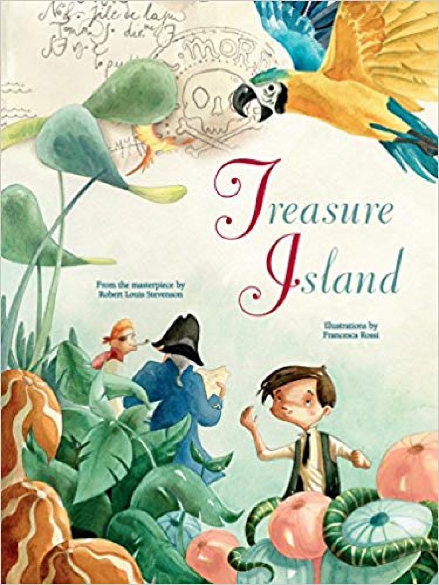 Stevenson, R. L. Treasure Island: From the Masterpiece by Robert Louis Stevenson 