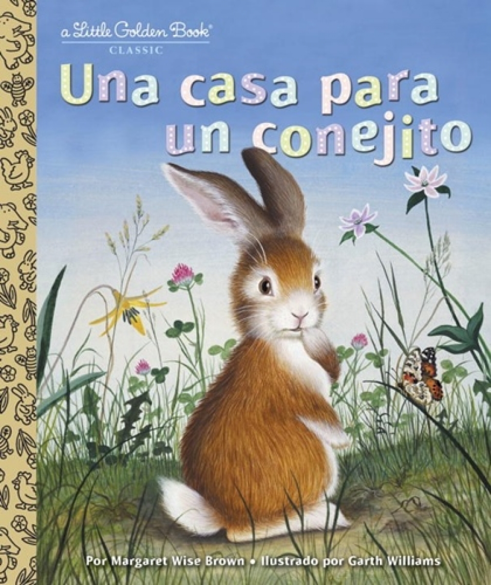 Wise Brown, Margaret Una casa para un conejito (Home for a Bunny Spanish Edition) 