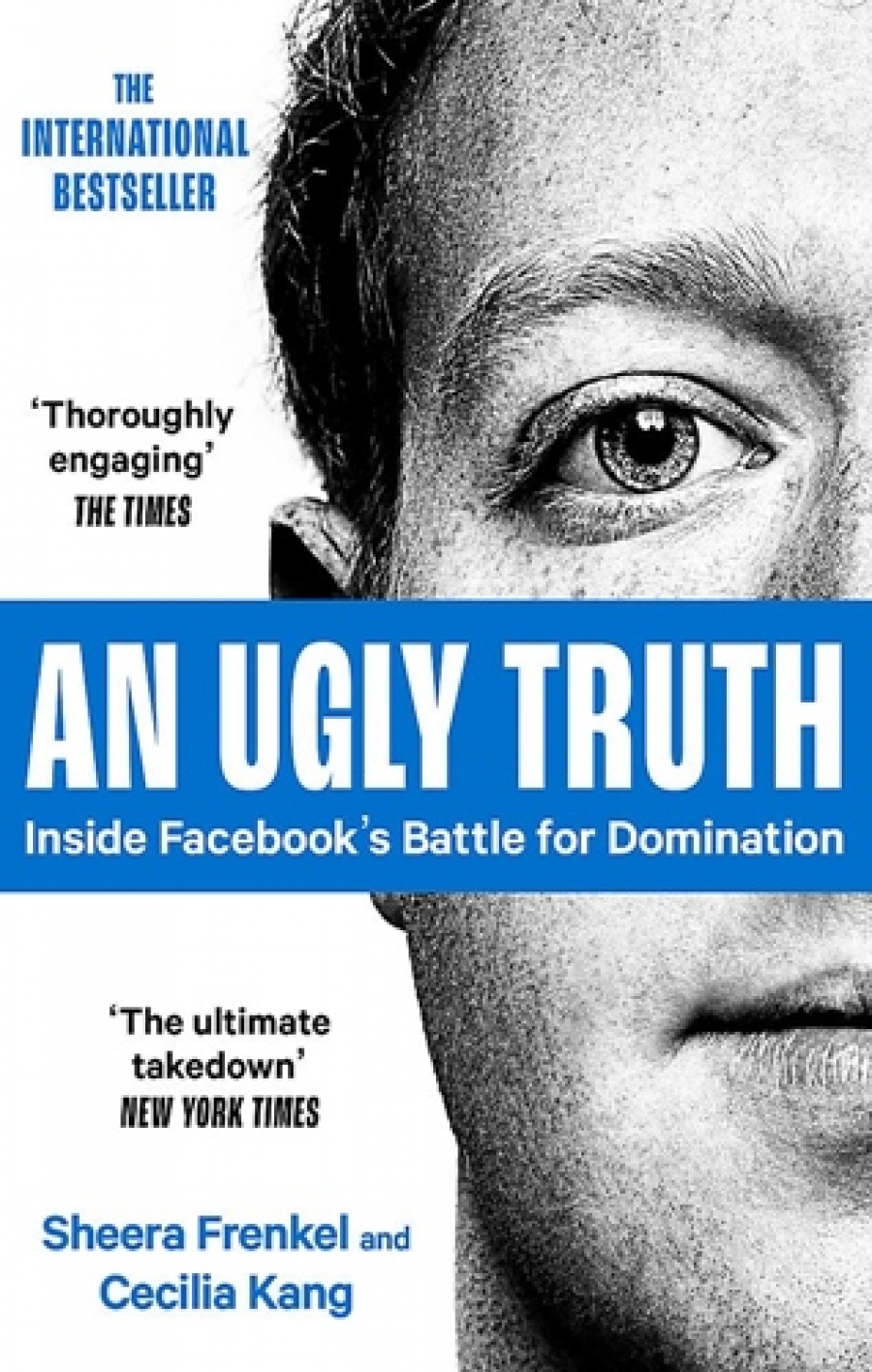 Frenkel, Sheera, Kang, Cecilia Ugly Truth: Inside Facebook's Battle for Domination 