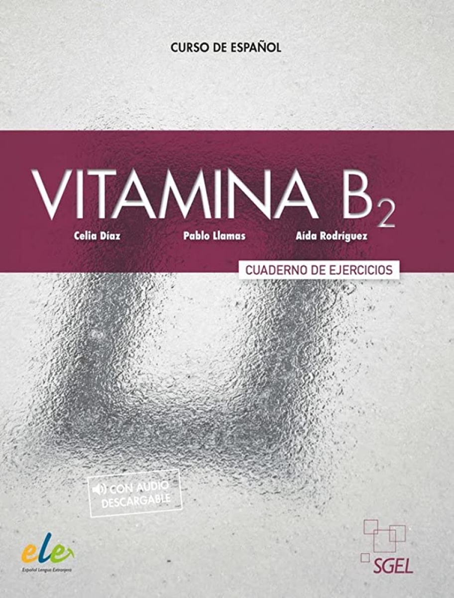 Daz, Celia et al. Vitamina B2 - Cuaderno de ejercicios + licencia 