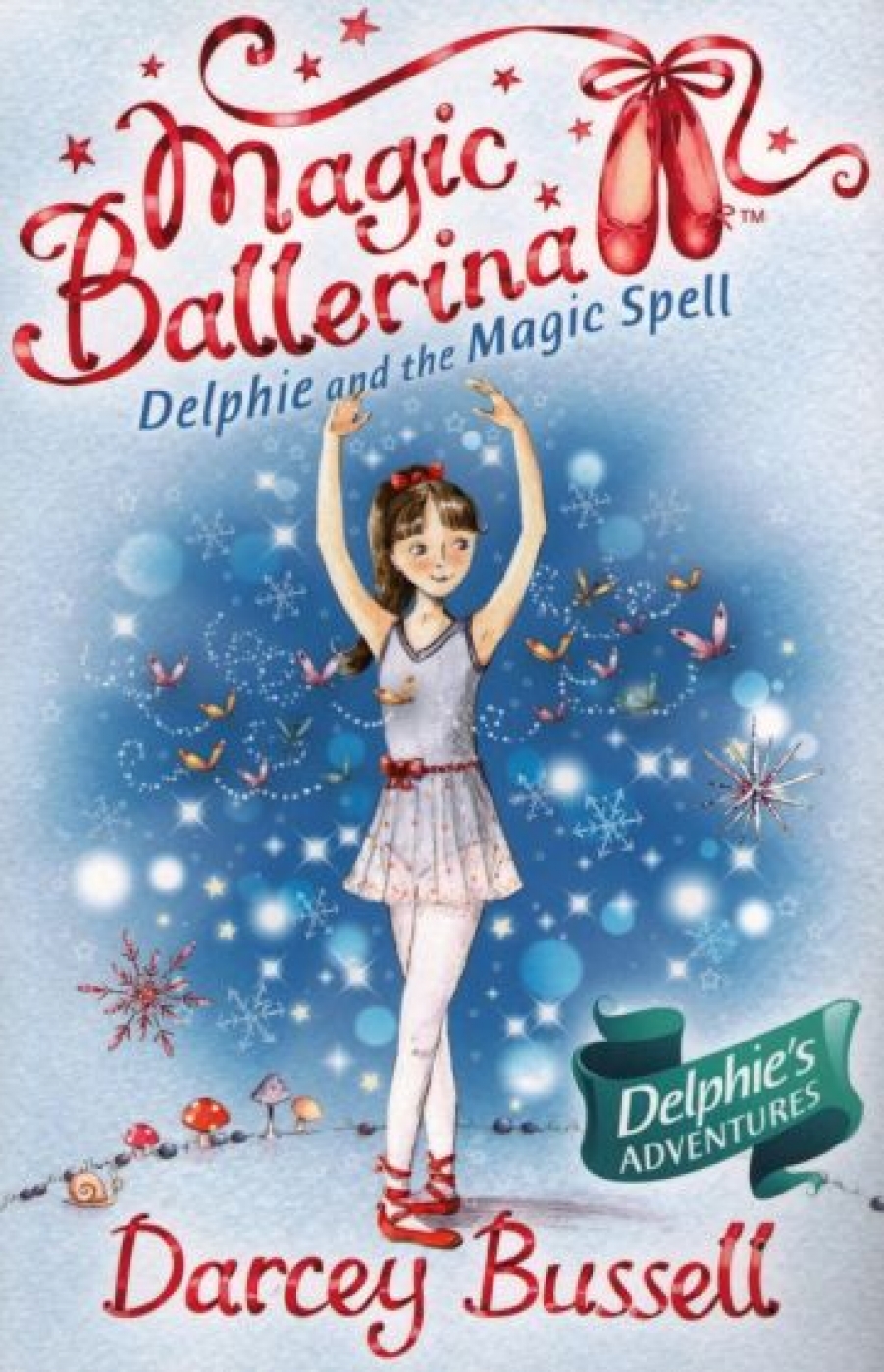 Bussell Darcey Delphie and the Magic Spell 