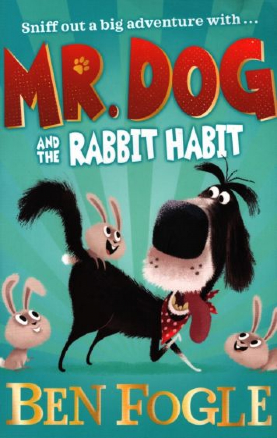 Fogle Ben Mr Dog and the Rabbit Habit 