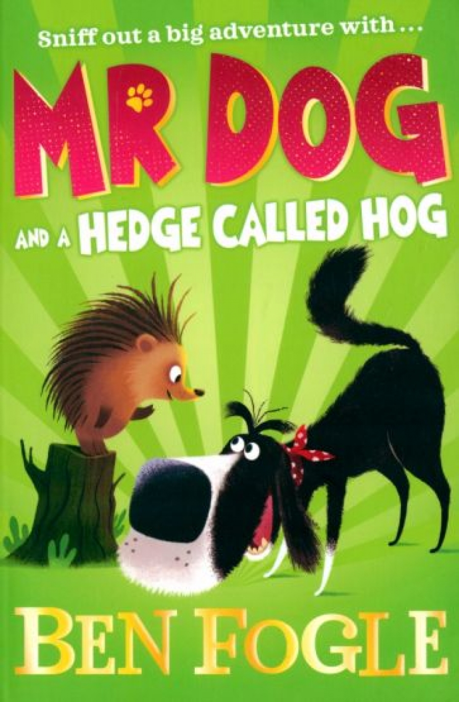 Fogle Ben Mr Dog and a Hedge Called Hog 