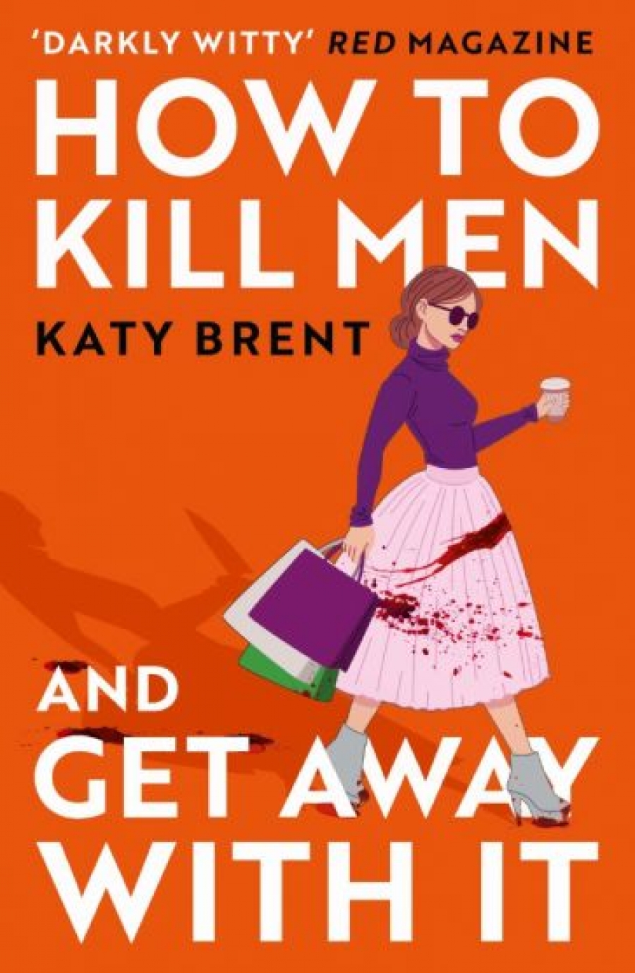 Brent Katy How to Kill Men and Get Away With It 