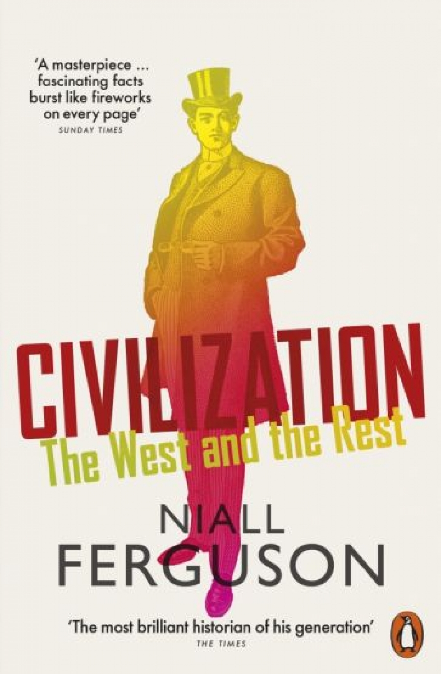 Ferguson Niall Civilization. The West and the Rest 