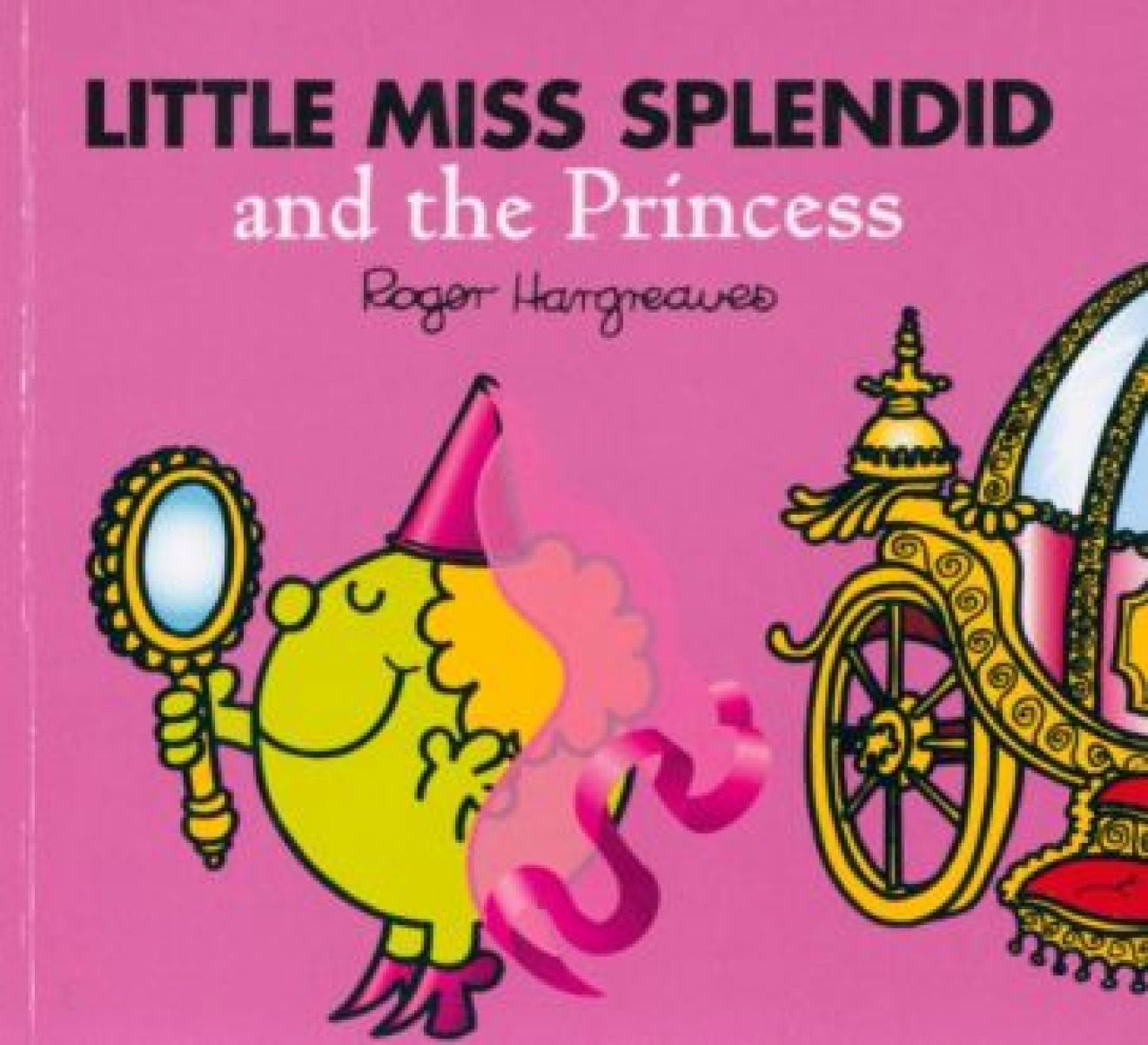 Hargreaves Adam Little Miss Splendid and the Princess 