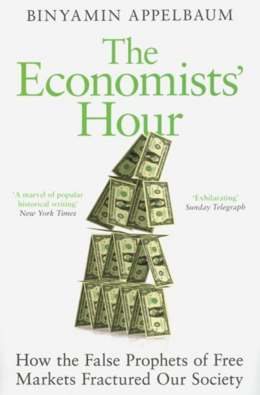 Appelbaum Binyamin The Economists' Hour 