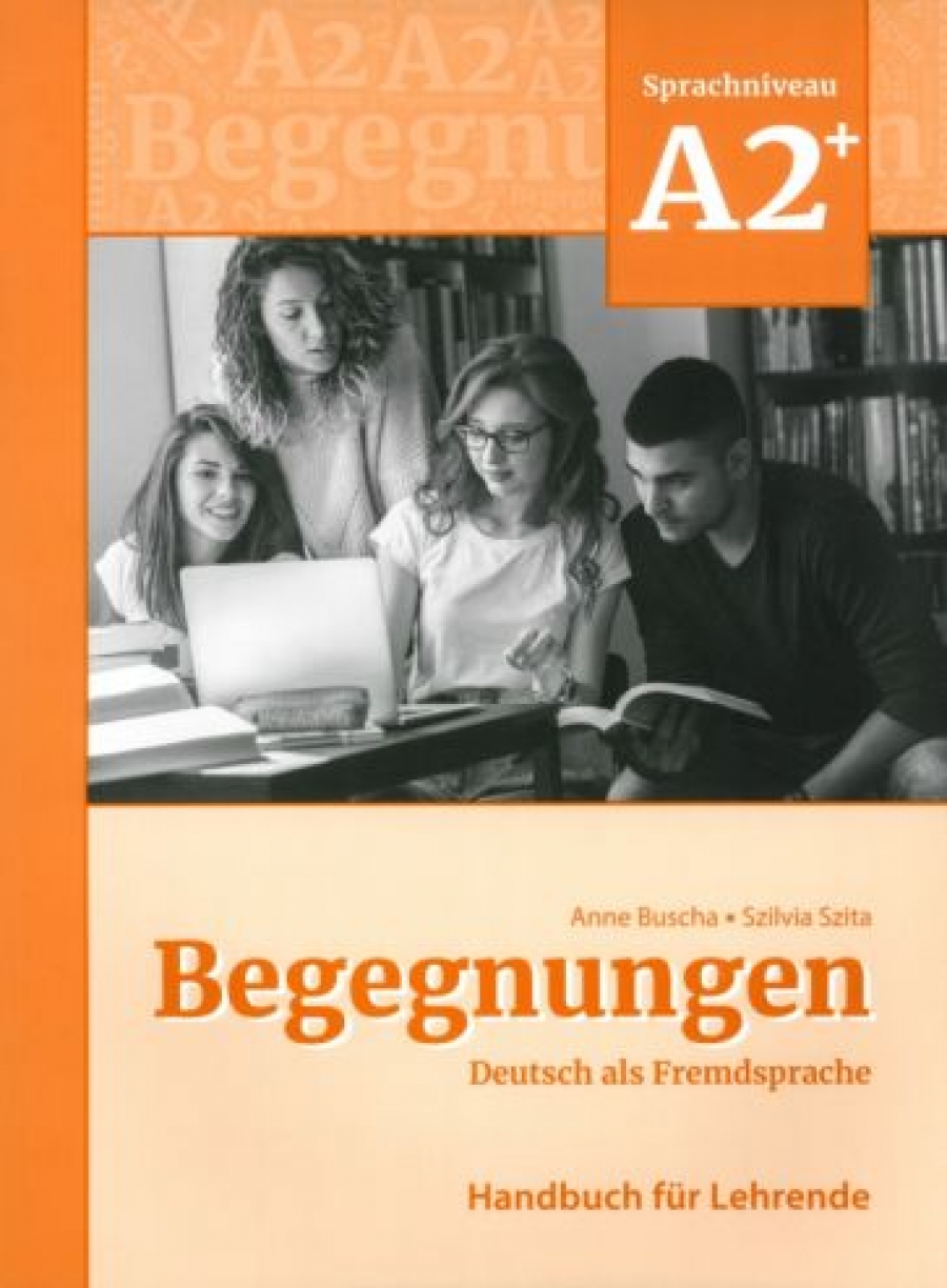 Buscha Anne Begegnungen A2+. Handbuch fr Lehrende + code 