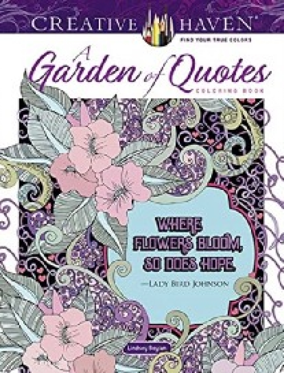 Boylan Lindsey Creative Haven a Garden of Quotes Coloring Book 