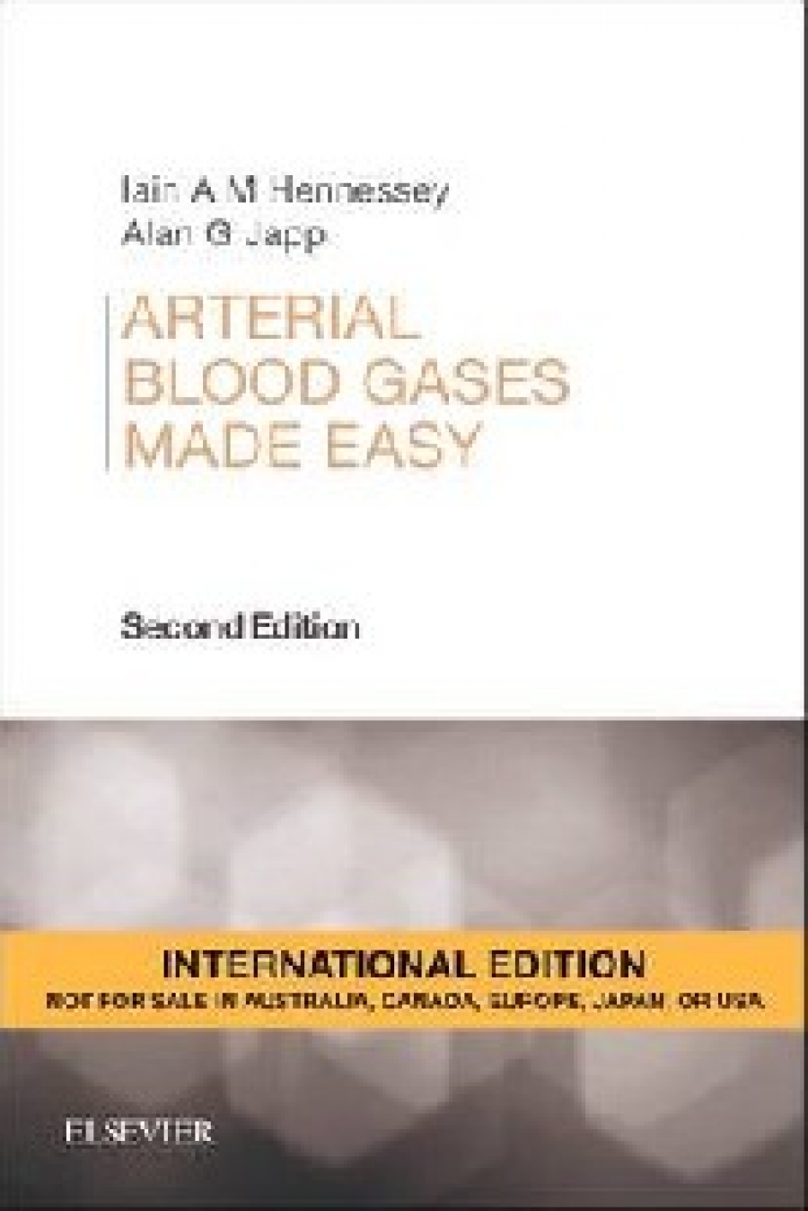 Iain, Hennessey Arterial Blood Gases Made Easy, International Edition 
