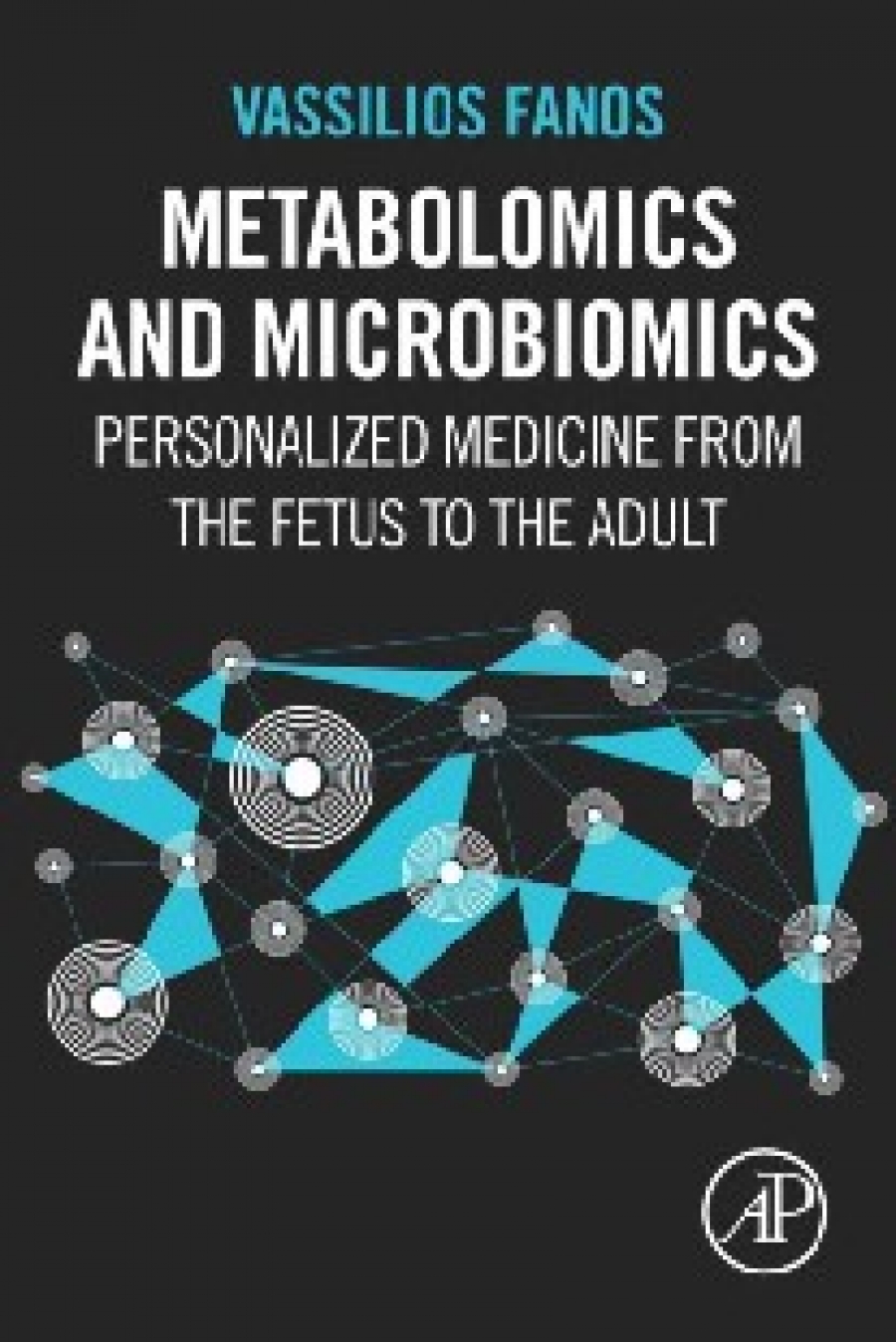 Fanos, Vassilios Metabolomics and Microbiomics 