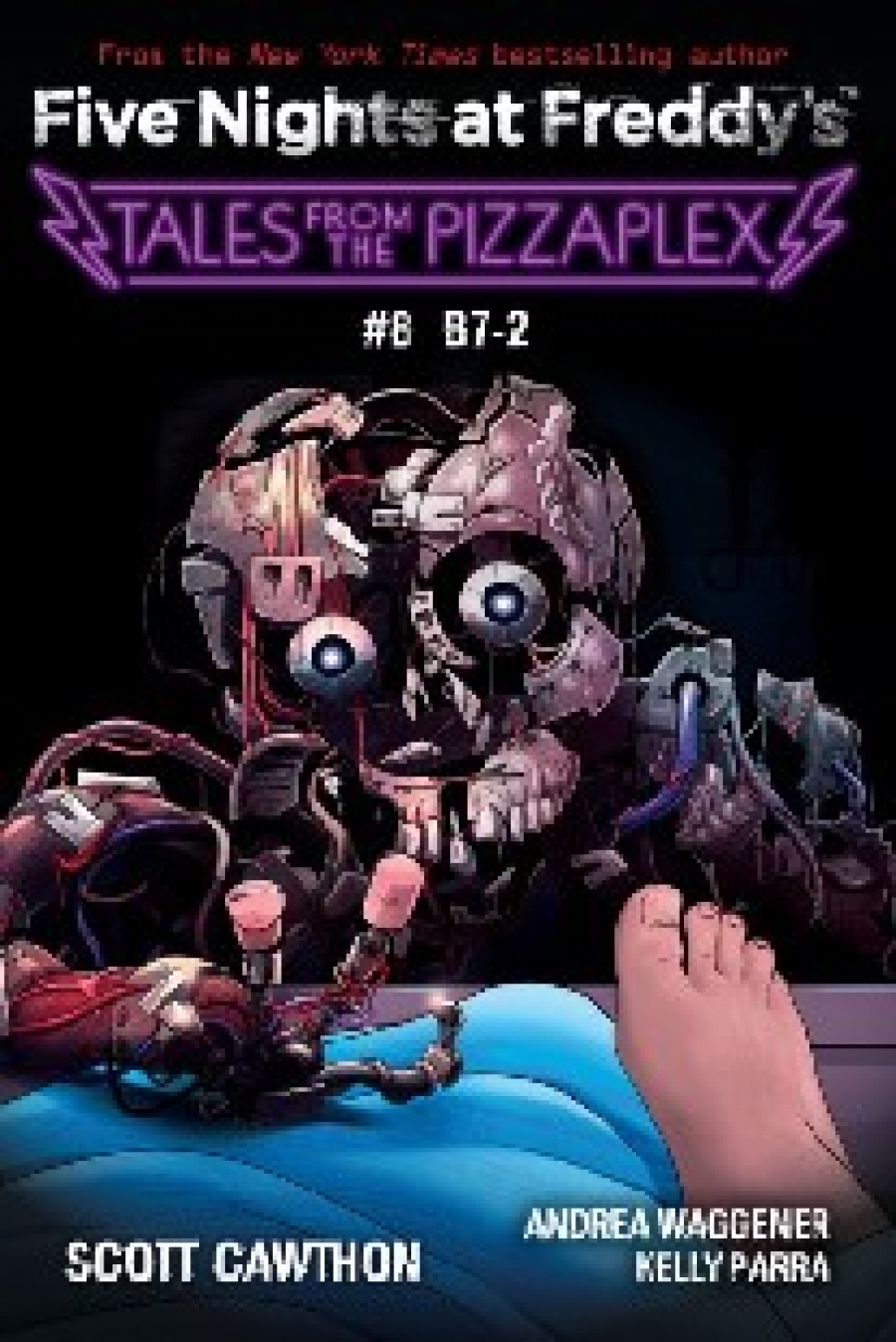 Andrea, Cawthon, Scott ; Parra, Kelly ; Waggener Tales from the Pizzaplex #8: B7-2: An Afk Book (Five Nights at Freddy's) 