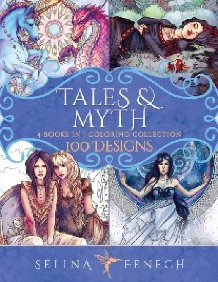 Fenech Selina Tales and Myth Coloring Collection: 100 Designs 