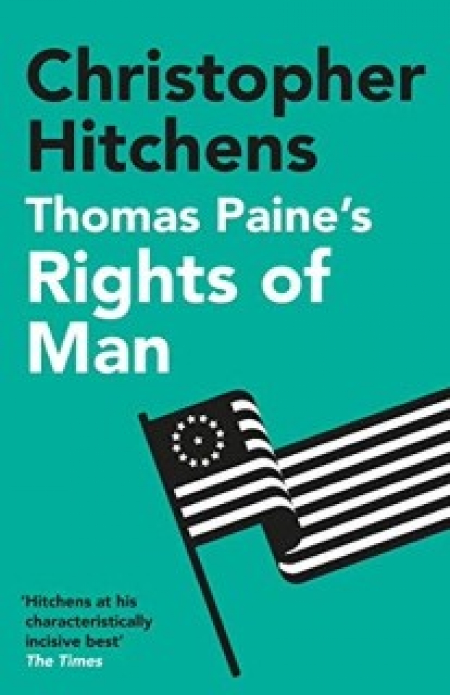 Christopher, Hitchens Thomas paine's rights of man 