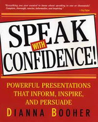 Booher D. Speak With Confidence. 