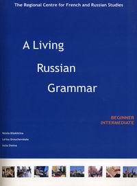  ..,  ..,  ..    .  Livinq Russian Grammar. (+2  + CD) 